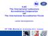 ILAC The International Laboratory Accreditation Cooperation IAF The International Accreditation Forum Latest developments