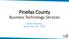 Pinellas County. Business Technology Services. Board Meeting November 16 th, 2017