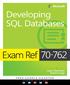 Exam Ref Developing SQL Databases. Louis Davidson Stacia Varga