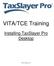 VITA/TCE Training. Installing TaxSlayer Pro Desktop TaxSlayer, LLC