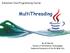 Advanced Java Programming Course. MultiThreading. By Võ Văn Hải Faculty of Information Technologies Industrial University of Ho Chi Minh City