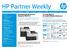 HP Partner Weekly HP SERVICES NETWORKING. Get fast black-and-white printing up to A3 with energy-saving features and security controls.