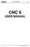CNC 6 USER MANUAL Page 1 CNC 6 USER MANUAL
