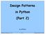 Design Patterns in Python (Part 2)