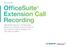 OfficeSuite Extension Call Recording