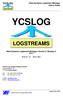 YCSLOG LOGSTREAMS YCSLOG. Beta Systems Logstream Manager User's Guide. Beta Systems Logstream Manager Version 2, Release 5 Mod 0