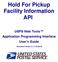 Hold For Pickup Facility Information API