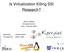 Is Virtualization Killing SSI Research? Jérôme Gallard Kerrighed Summit Paris February 2008