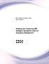 IBM Intelligent Operations Center Version 5 Release 1. Installing and Configuring IBM Intelligent Operations Center for Emergency Management IBM