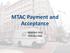 MTAC Payment and Acceptance. November 2016 First-Class Mail