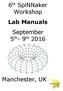 6 th SpiNNaker Workshop Lab Manuals September 5 th 9 th 2016