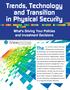 Trends, Technology and Transition in Physical Security
