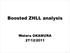 Boosted ZHLL analysis. Wataru OKAMURA 27/12/2011