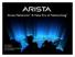 Arista Networks A New Era of Networking. Chris Bowles Consolidate IT
