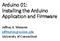 Arduino 01: Installing the Arduino Application and Firmware. Jeffrey A. Meunier University of Connecticut