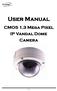 User Manual CMOS 1.3 Mega Pixel IP Vandal Dome Camera
