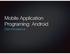 Mobile Application Programing: Android. Data Persistence