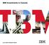 IBM Investments in Canada. Let s build a Smarter Planet.