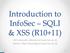 Introduction to InfoSec SQLI & XSS (R10+11) Nir Krakowski (nirkrako at post.tau.ac.il) Itamar Gilad (itamargi at post.tau.ac.il)