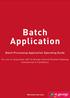Batch Application. Batch Processing Application Operating Guide