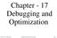 Chapter - 17 Debugging and Optimization. Practical C++ Programming Copyright 2003 O'Reilly and Associates Page 1