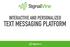 INTERACTIVE AND PERSONALIZED TEXT MESSAGING PLATFORM