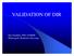 VALIDATION OF DIR. Raj Varadhan, PhD, DABMP Minneapolis Radiation Oncology