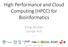 High Performance and Cloud Computing (HPCC) for Bioinformatics
