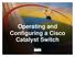 Operating and Configuring a Cisco Catalyst Switch. 2000, Cisco Systems, Inc. 4-1