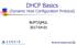 DHCP Basics (Dynamic Host Configuration Protocol) BUPT/QMUL
