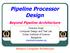 Pipeline Processor Design