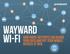 Wayward Wi-Fi. How Rogue Hotspots Can Hijack Your Data and Put Your Mobile Devices at Risk