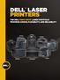 Dell Laser Printers. The Dell Print Right laser portfolio provides choice, flexibility, and reliability. 2135cn 2335dn. 2145cn. 2130cn. 3130cn.