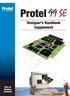 Protel 99 SE. Designer s Handbook Supplement. Runs on Windows NT/95/98. Making Electronic Design Easy