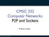 CMSC 332 Computer Networks P2P and Sockets