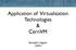 Application of Virtualization Technologies & CernVM. Benedikt Hegner CERN