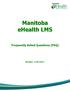 About the Manitoba ehealth LMS... 4