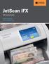 JetScan ifx. i100 Currency Scanner. Faster Processing, Lower Operating Costs