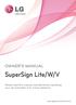 SuperSign Lite/W/V OWNER S MANUAL. Please read this manual carefully before operating your set and retain it for future reference.