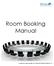 Room Booking Manual. A step by step guide to using the RUM Module v2