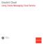 Oracle Cloud Using Oracle Messaging Cloud Service