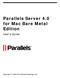 Parallels Server 4.0 for Mac Bare Metal Edition