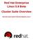 Red Hat Enterprise Linux 5.8 Beta Cluster Suite Overview. Red Hat Cluster Suite for Red Hat Enterprise Linux 5