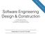 Software Engineering Design & Construction