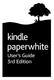 Contents. Kindle Paperwhite User s Guide, 3rd Edition 2. Contents. Chapter 1 Getting Started... 5