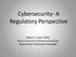 Cybersecurity- A Regulatory Perspective. Robert J. Lipot, CRISC Senior Financial Institutions Examiner Department of Business Oversight