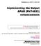 Implementing the Output APAR (PM74923) enhancements