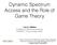 Dynamic Spectrum Access and the Role of Game Theory