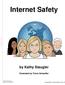 Internet Safety by Kathy Staugler Illustrated by Travis Schaeffer