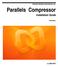Parallels Software International, Inc. Parallels Compressor. Installation Guide. Workstation